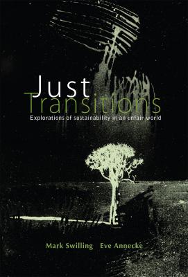 Just transitions: Explorations of sustainability in an unfair world
